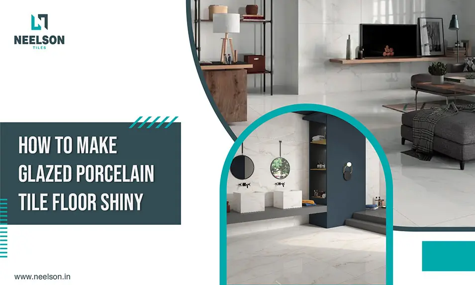 how to make glazed porcelain tile floor shiny