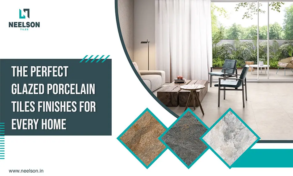the perfect glazed porcelain tile finishes for every home the perfect glazed porcelain tile finishes for every home