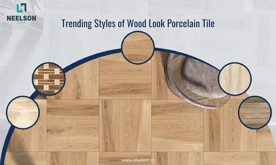 trending styles of wood look porcelain tiles