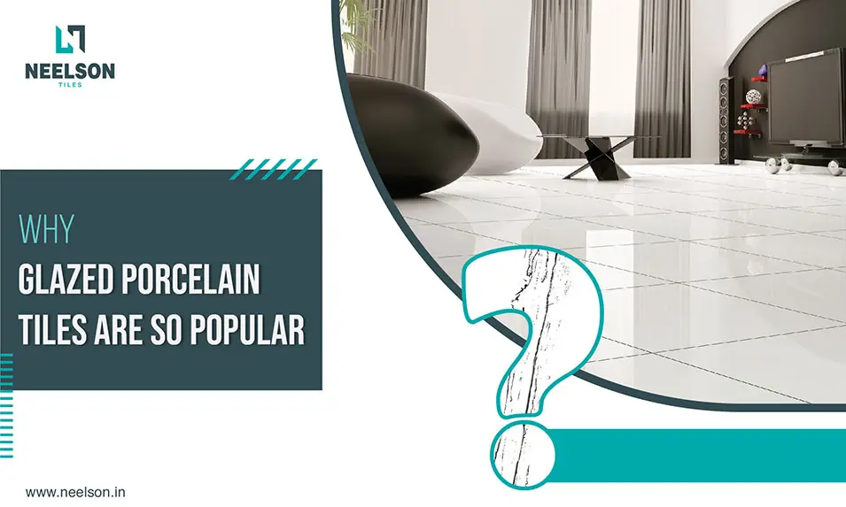 why glazed porcelain tiles are so popular why glazed porcelain tiles are so popular